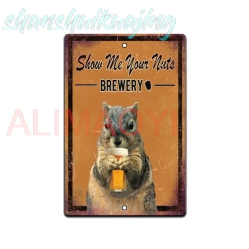 SHOW ME YOUR NUTS BREWERY RUSTIC LOOKING BAR GARAGE MANCAVE SIGN