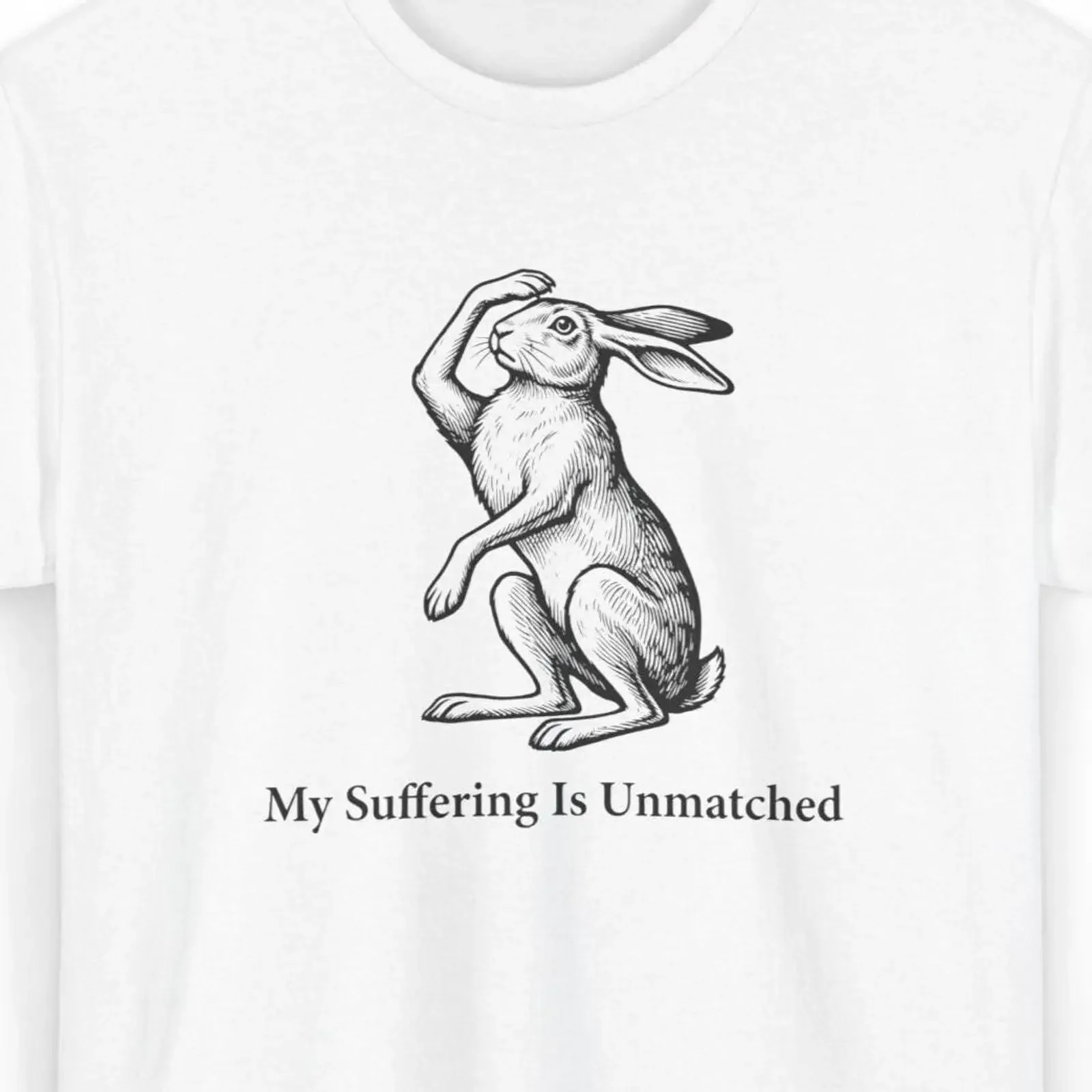 My Suffering Is Unmatched Funny Bunny T Shirt Melodramatic Introvert Humor Mental Health Meme Casual Top vintage Washed