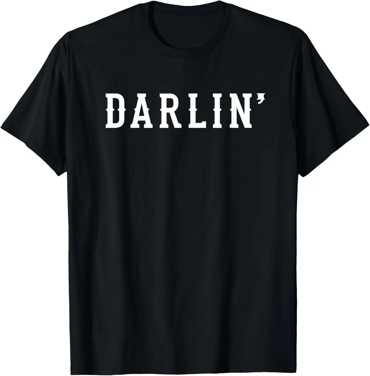 Darlin Saying - Southern T-Shirt