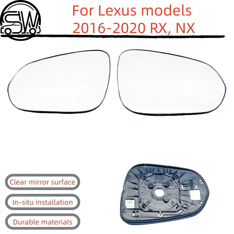 For Lexus models 2016-2020 RX, NX rearview mirror lenses, side mirror reflective glass with heating function.