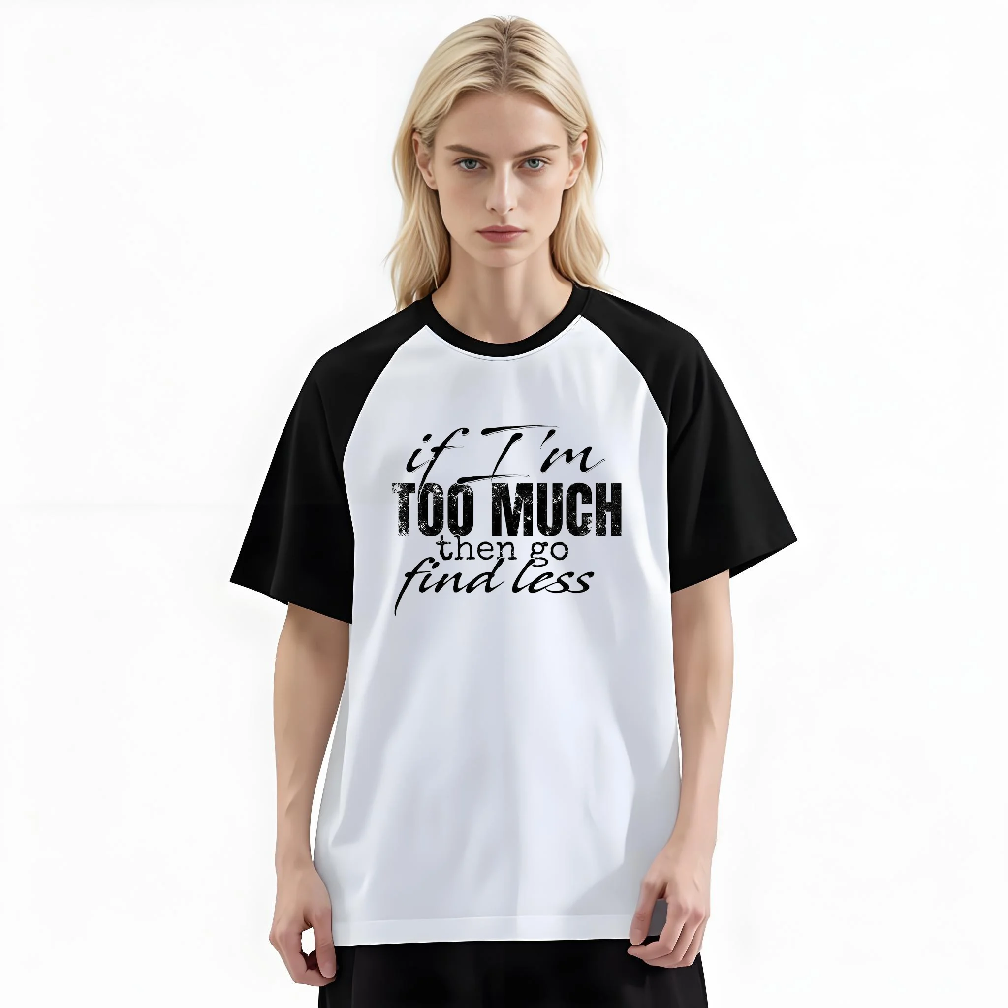 Women'S Fashion Raglan Sleeve T-Shirt, If I'm Too Much Then Go Find Less Feminine Quote Printed, Summer Casual Comfortable Tee, Women'S Everyday Short-Sleeve Top