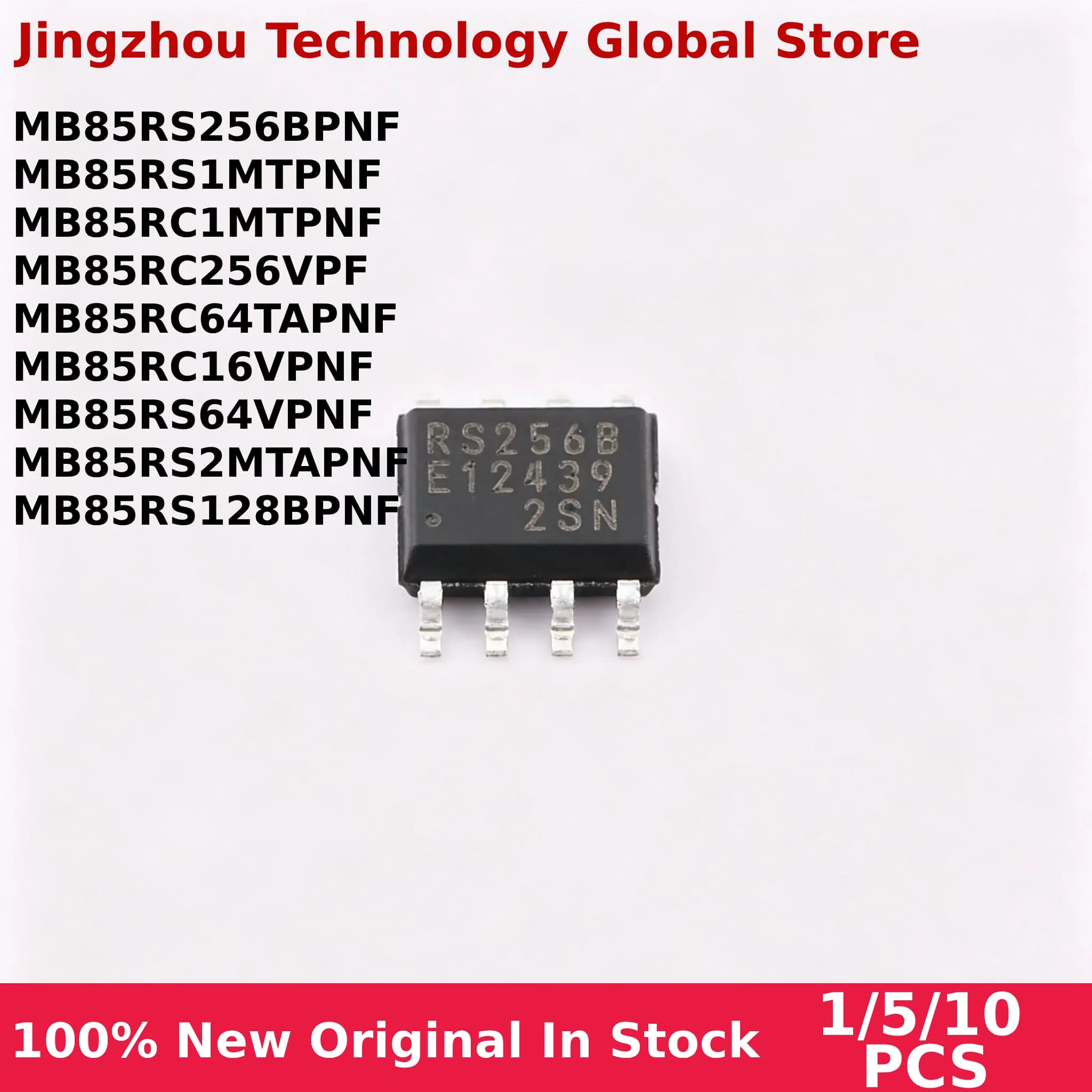 1/5/10PCS MB85RS256BPNF-G-JNERE1 MB85RS128BPNF-G-JNERE1 MB85RS64VPNF-G-JNERE1 MB85RS256 SOP-8 256KBit 128KBit 64KBit Memory Chip