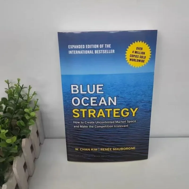 Blue Ocean Strategy Boek Uitgebreide Editie Hoe Onbetwiste Marktruimte Te Creëren En De Concurrentie Irrelevante Paperback Te Maken