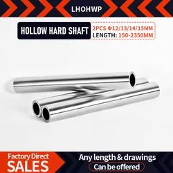 2PC Hollow Optical Shaft Hard Chrome Shaft Guide Outer Diameter12-15mm Inner Hole 6-9mm L=150-2350mm