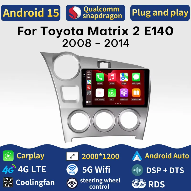 Radio para Auto Android 15 con Carplay Inalámbrico, Reproductor Multimedia, GPS, BT, 4G para Toyota Matrix 2 E140 2008 2009 2010 2011 - 2014