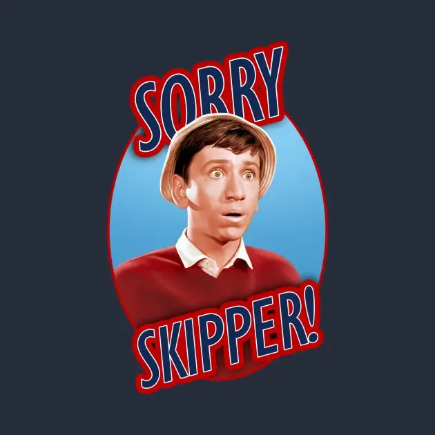 Gilligan's Island - Sorry Skipper! T-Shirt Oversized T-shirts For Women/Men Clothing New Fashion Top Tees