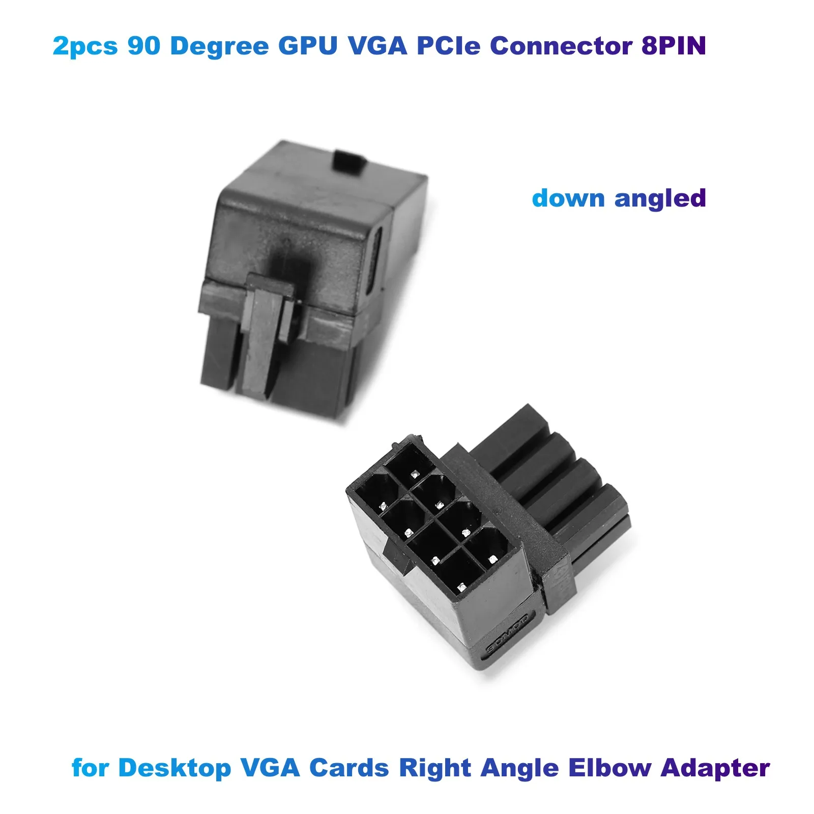 

2pcs 90 Degree GPU VGA PCIe Connector 8PIN for Desktop VGA Cards Right Angle Elbow Adapter (down angled)