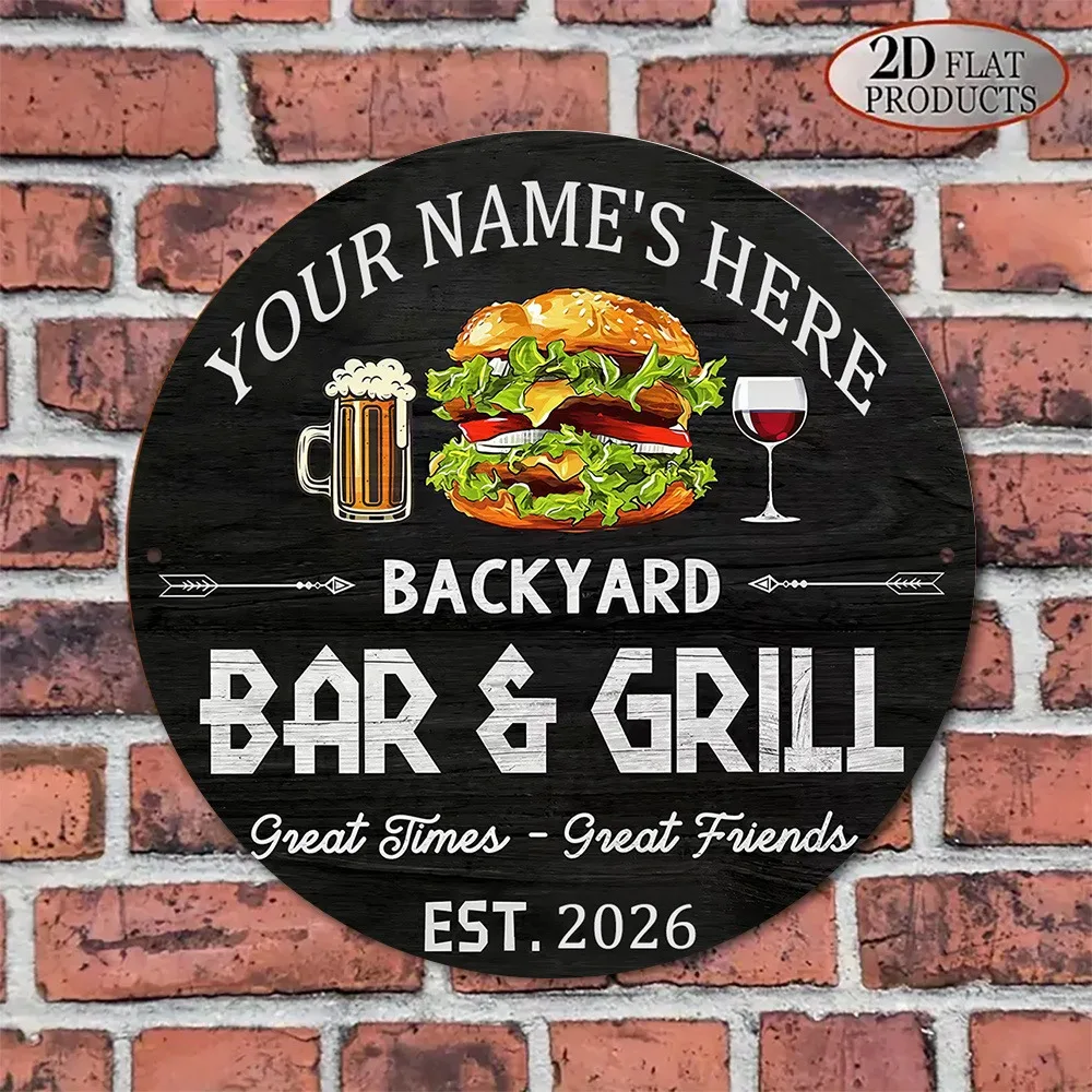 [2D Flat] 1pc Custom Name Round Backyard Bar & Grill Metal Sign Burger Beer Wine Patio Outdoor Wall Decor (Only For Decoration)