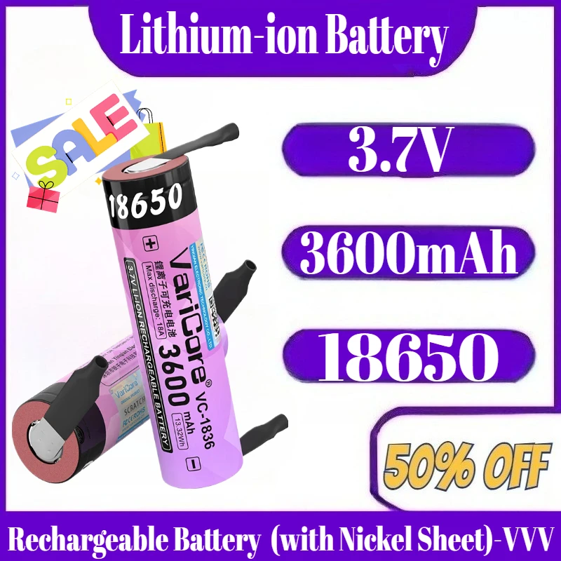 

18650 Литий-ионная аккумуляторная батарея 3,7 В, 3600 мАч (с никелевым листом)-VVV