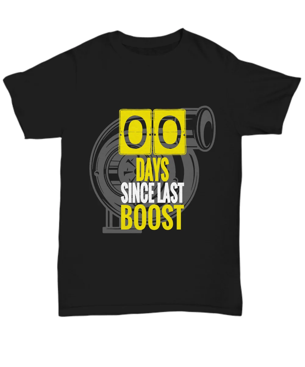 Zero Days Since Last Boost Turbo T Shirt