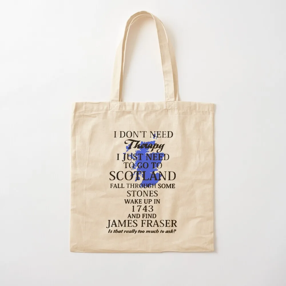 I Don't Need Therapy I Just Need To Go To Scotland Tote Bag shoping bag canvas tote bag supermarket folding