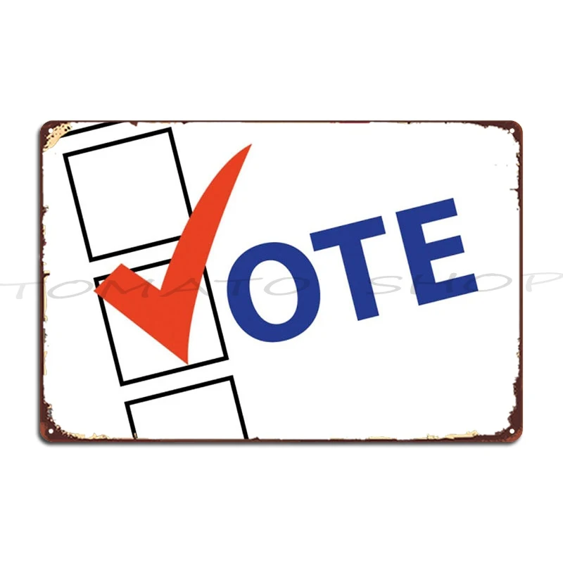 Election Notice Vote Metal Plaque Poster Club Funny Club Bar Club Designing Tin Sign Poster