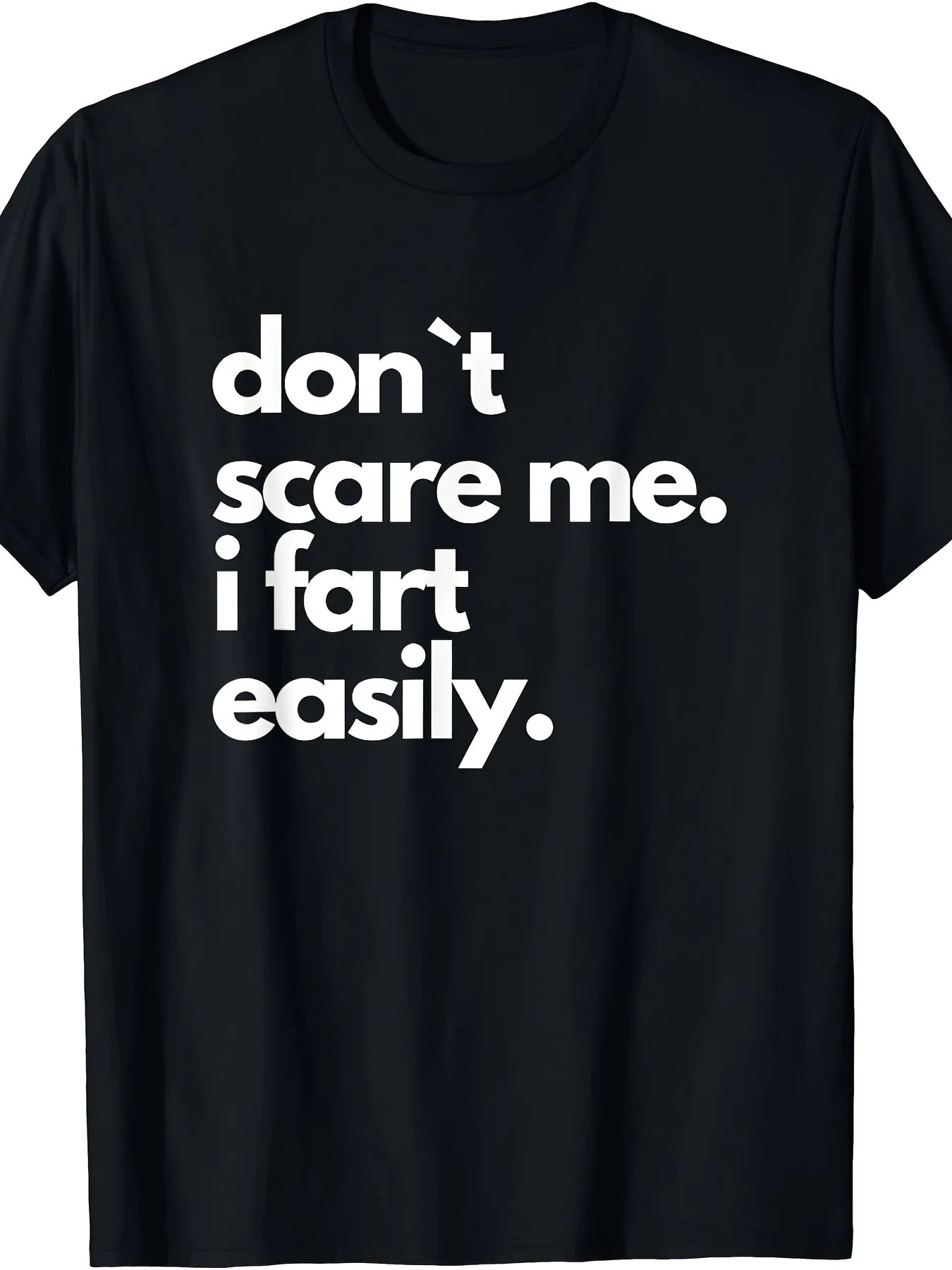 

A mature cotton T-shirt with a funny print Don't scare me, I tend to fart, short sleeve, round neck, regular style, casual daily