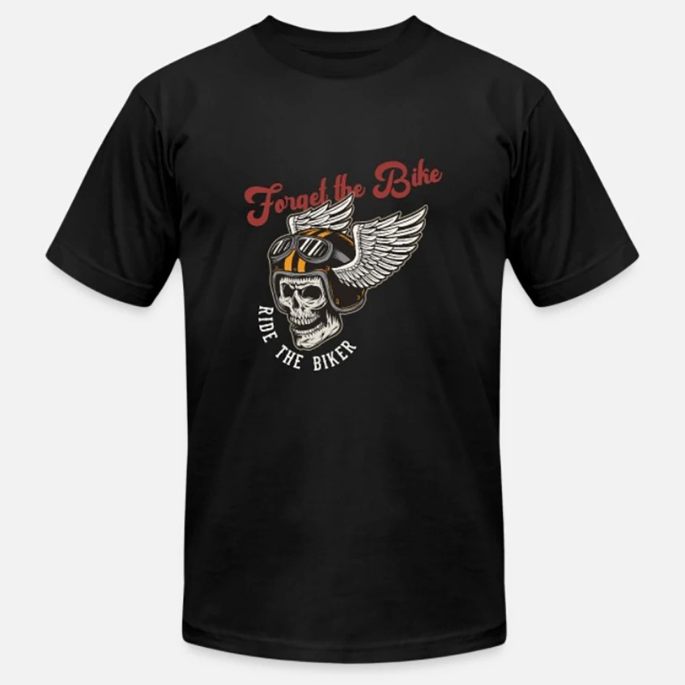 Forget The Bike, Ride The Biker. Retro Motorcycle Rider T-Shirt New 100% Cotton O-Neck Short Sleeve Summer Casual Mens T-shirt