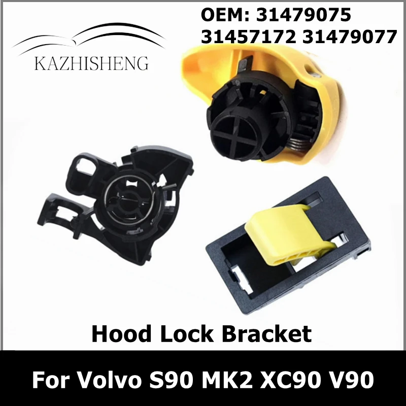 3Pcs/set Hood Lock Control Safety Cover Buckle Catch Lever or Bracket for Volvo S90 MK2 XC90 V90 31479075 31457172 31479077