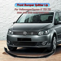 For Volkswagen Touran 1T TDI TSI 3Pcs Car Front Bumper Splitter Lip Spoiler Diffuser Tuning Guard 2010 2011 2012 2013 2014 2015