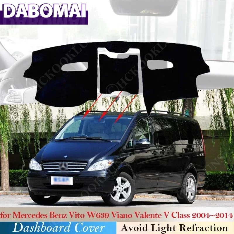 Dashboard Cover Board Mat Carpet Pad Sunshade Anti-dirty Accessories for Mercedes Benz Vito W639 Viano Valente V Class 2004~2014