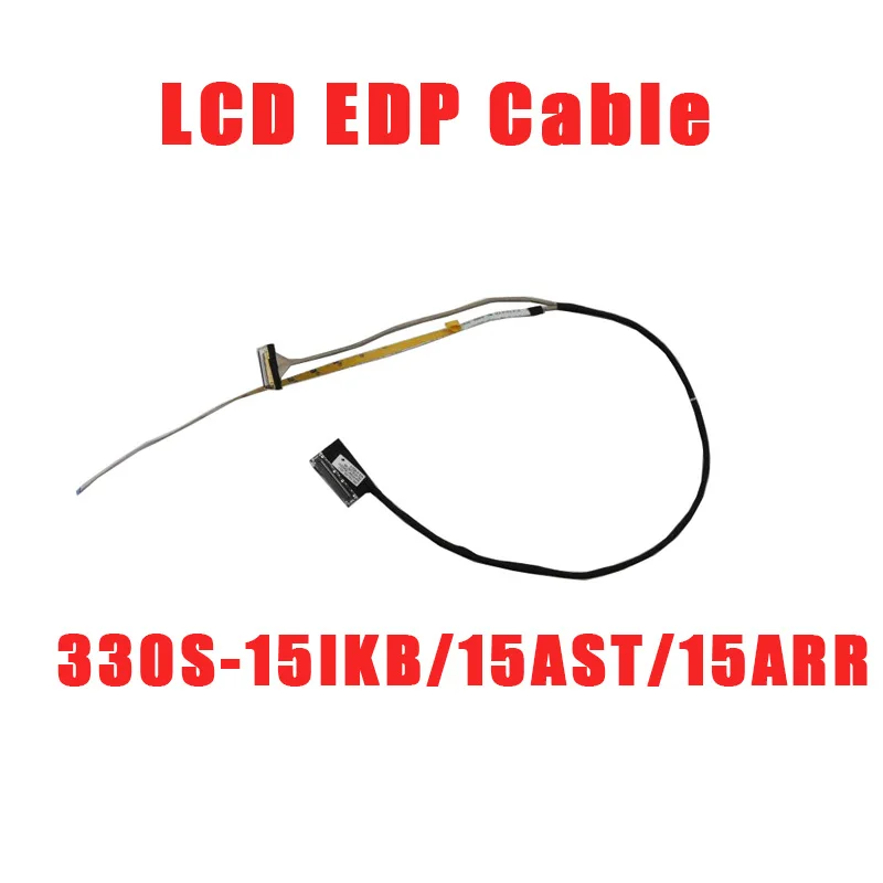 Laptop LCD EDP Cable For Lenovo For Ideapad 330S-15IKB 330S-15AST 330S-15ARR 5C10R07368 81F5 New