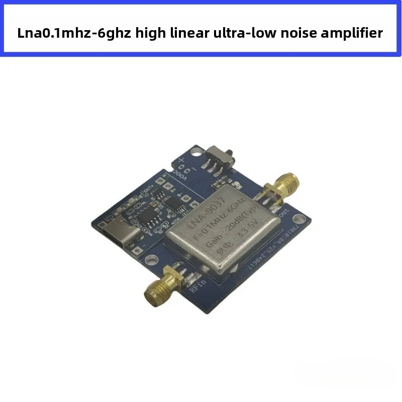 1PCS LNA-9037 0.1MHz–6GHz 20dB High-Linearity Ultra Low Noise Amplifier