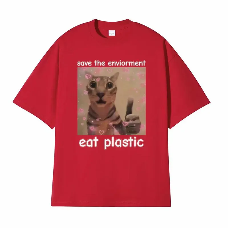 Funny Save The Environment Eat Plastic Cat Meme T Shirt Men Women Fashion Humor Casual T-shirt 100% Cotton Short Sleeve T Shirts