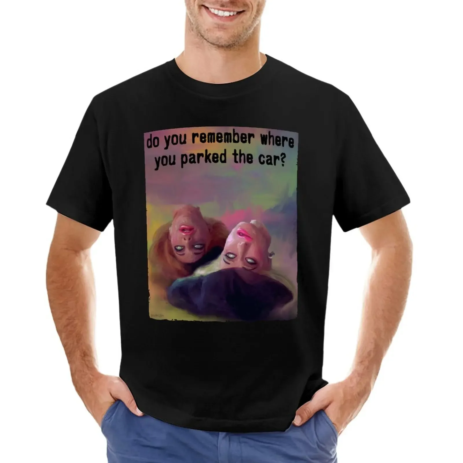 

Do you remember where you parked the car T-Shirt blacks graphics quick-drying T-shirt men