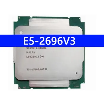 E5-2696V3 CPU Processor 22nm 18 Cores 36 Threads 2.3GHz 45MB 135W CPU LGA2011-3 X99 Server Motherboard 2696V3