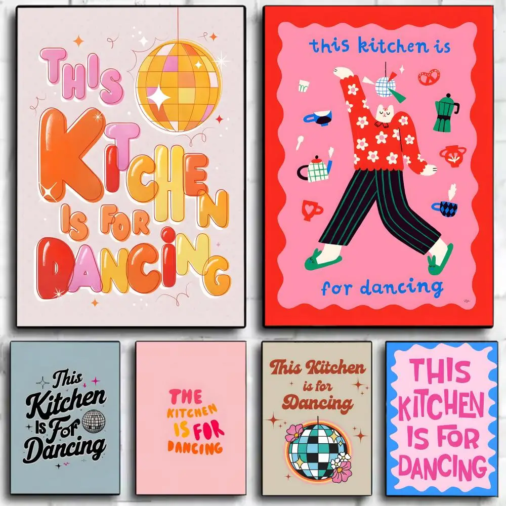 1PC T-This K-Kitchen Is For Dancing Art Poster Wall Art Prin