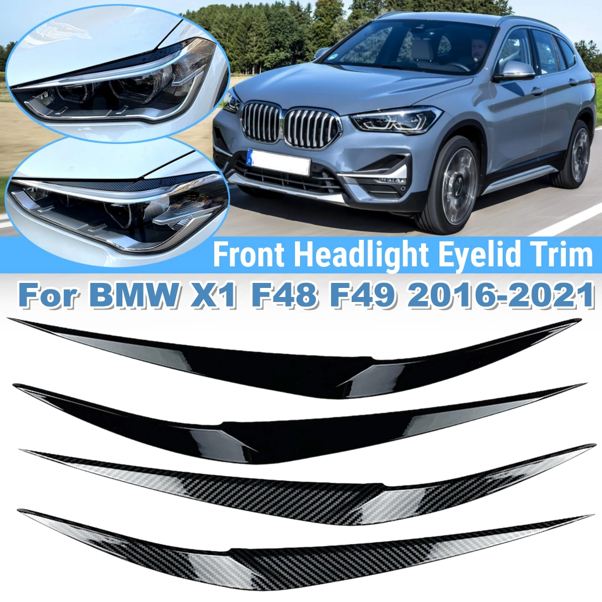 

1 Pair Front Headlight Eyelid Eyebrow Trims For BMW X1 F48 F49 20I S-Drive 25I X-Drive 2016 2017 2018 2019 2020 2021