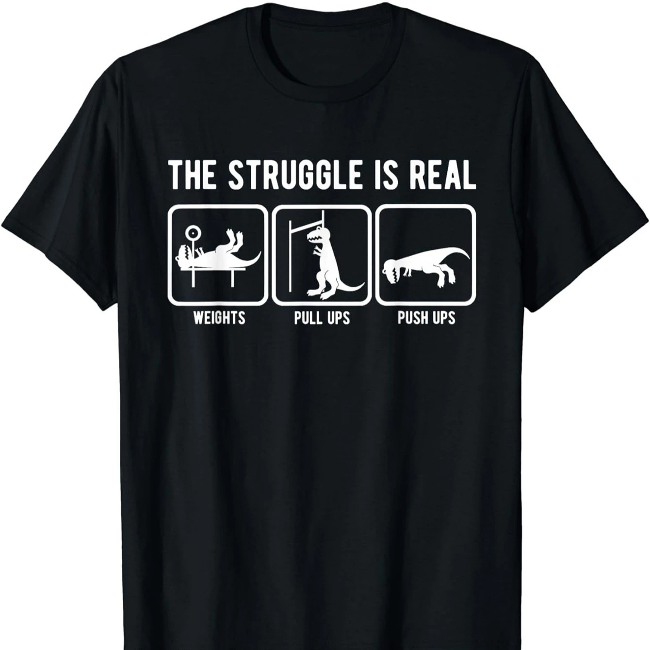The Struggle Is Real Funny Dinosaur Fitness T-Shirt 100% Cotton O-Neck Short Sleeve Summer Casual Mens T-shirt Streetwear