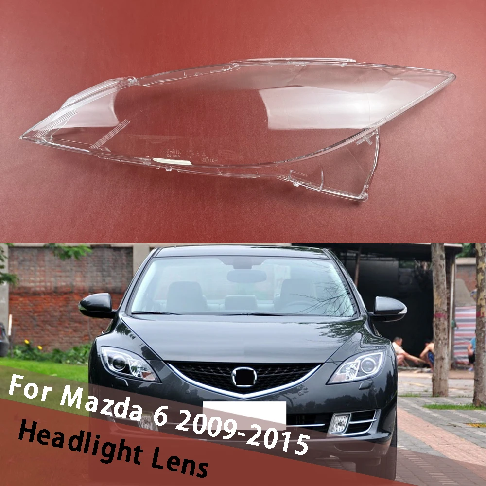 

For Mazda 6 2009~2015 Headlamp Housing Lamp Transparent Housing Mask Cover Headlight Shell Plexiglass Replace Original Lens