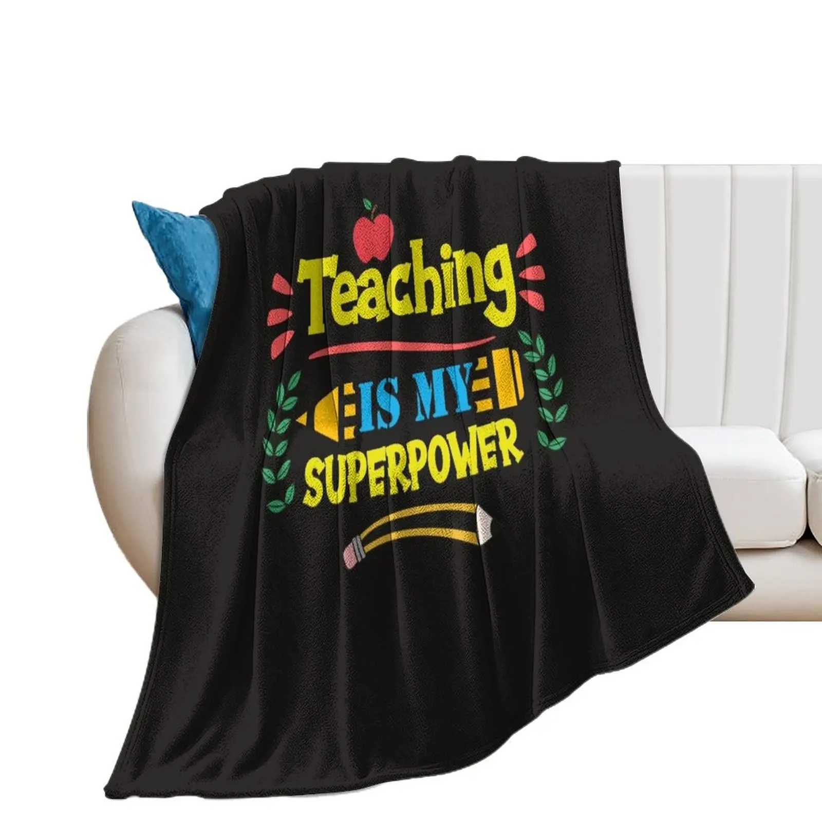 

TEACHING IS MY SUPERPOWER Throw Blanket Bed covers Custom Warm heavy to sleep Blankets