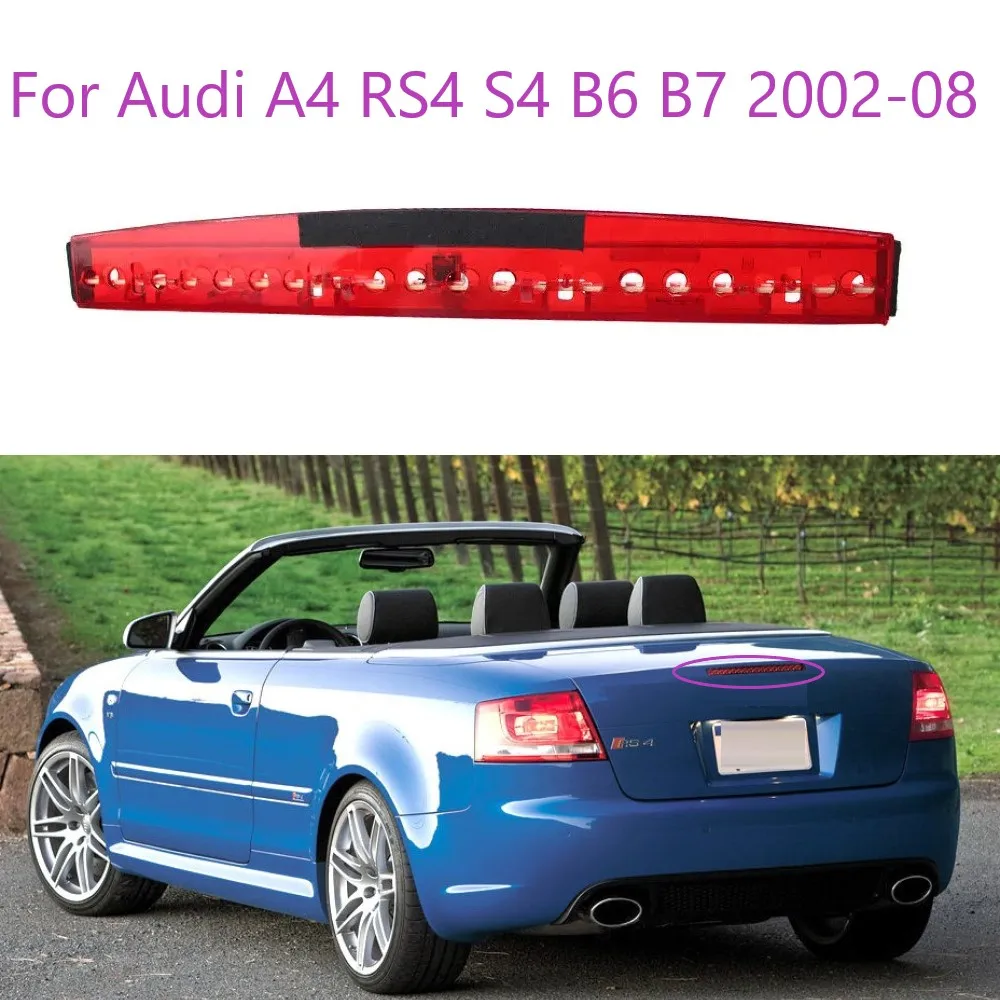 

For Audi A4 RS4 S4 B6 B7 2002-2008 Car Third Brake Light Rear Brake Light Barn Door High Mount Stop Lamp Fit High Brake Light