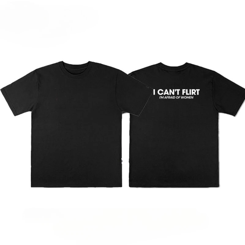 Ich kann nicht flirten, ich habe Angst vor Frauen, Rückendruck-Zitat, Grafik-T-Shirt, Unisex, locker geschnitten, übergroß, Harajuku Streetwear, Baumwolle – Detail 7