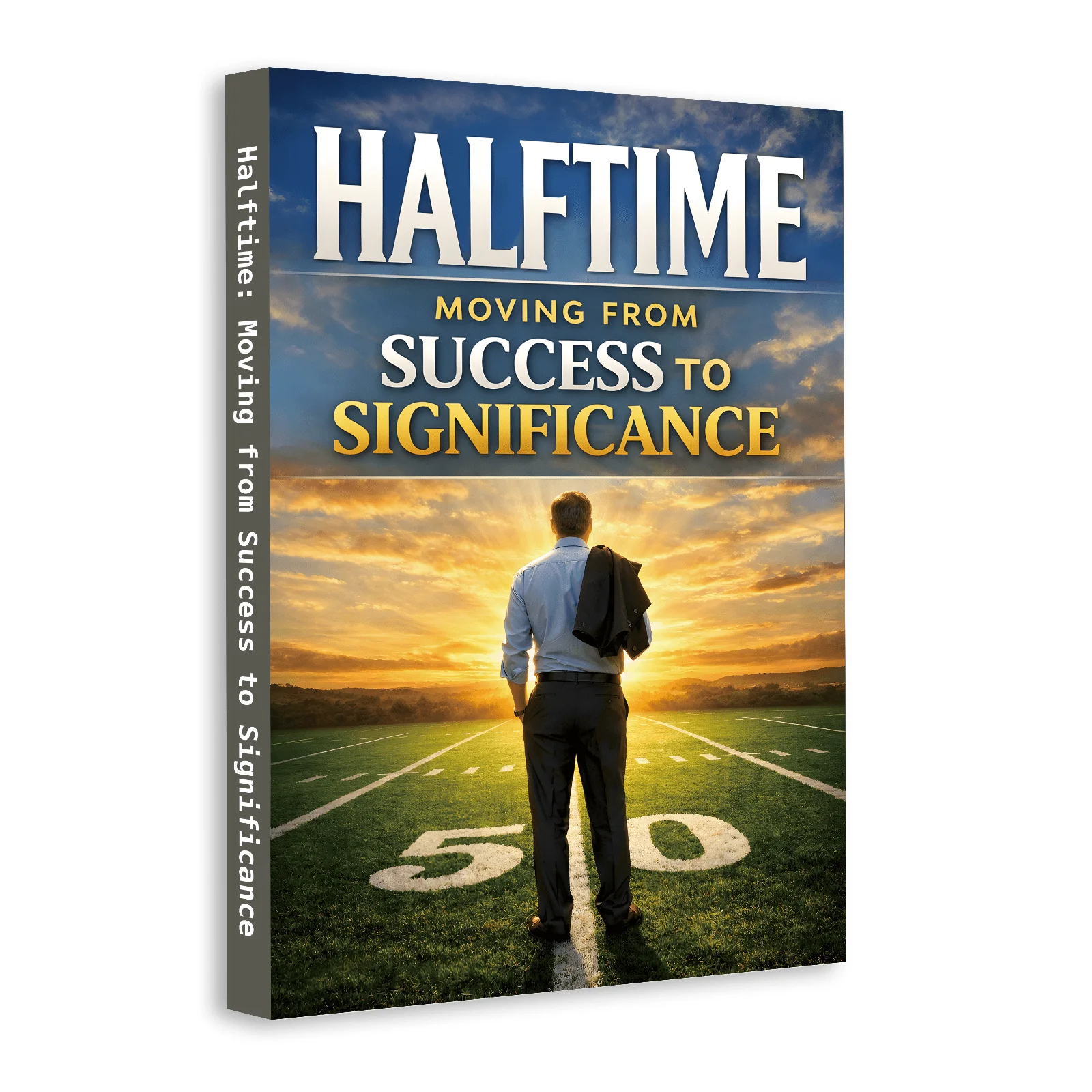 Halftime: Moving from Success to Significance, Personal Growth Book for Career Change, Purpose, Leadership, Midlife Reflection view 2