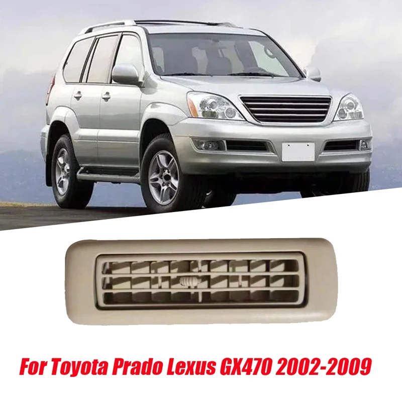 Roof Rear Air Vent Grille 62985-60010-A0 for Toyota Prado Lexus GX470 2002-2009 Beige Side Air Outlet Nozzle 06298560010