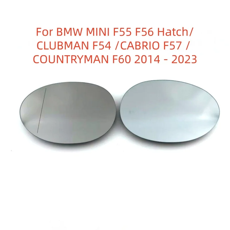 

For BMW MINI F55 F56 Hatch/ CLUBMAN F54 /CABRIO F57 / COUNTRYMAN F60 2014 - 2023Car heated mirror glass lens