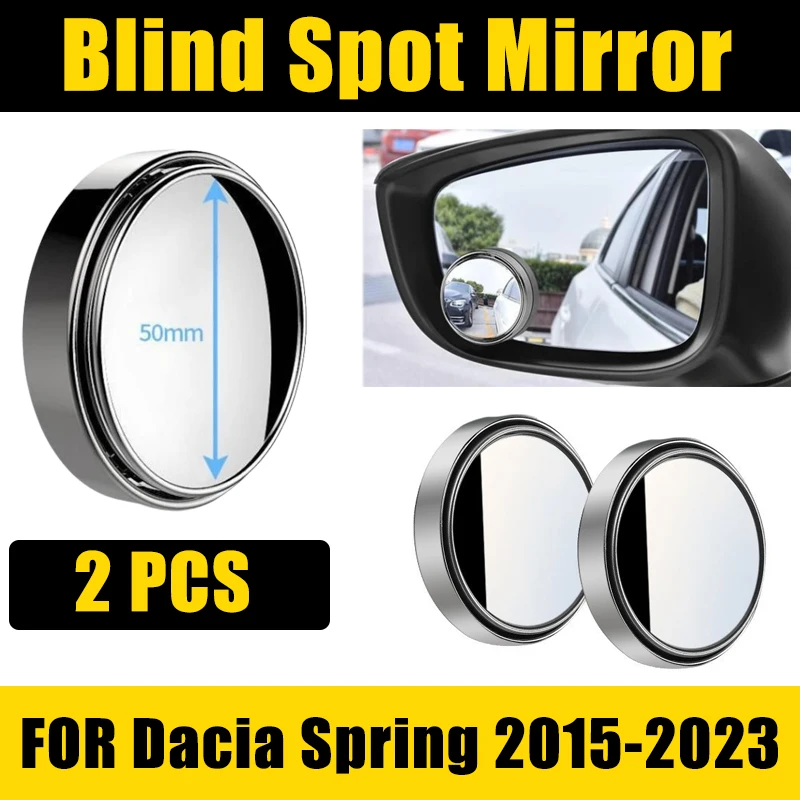 

2 PCS Blind Spot Mirrors FOR Dacia Spring Electric EV 2015-2023 360° Car Accessories Rearview Convex Round Frame Angle Reverse