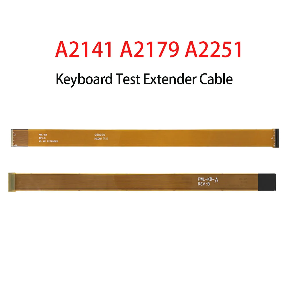 New Laptop Keyboard Test Extender CableA1706 A1707 A1989 A1990 A1466 A1502 A1398 A1708 A2159 A1932 A2141 A2179 A2251 for Macbook
