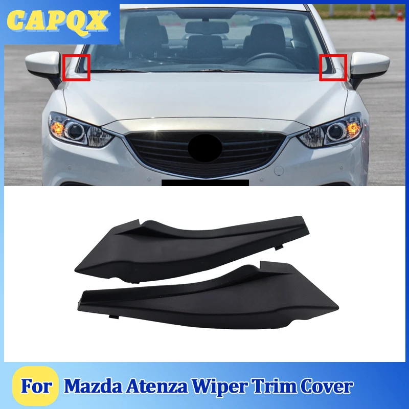 

For Mazda Atenza 2014 15 16 17 18 Front Wiper Trim Cover Windshield Wrap Corner Fender Grille Water Deflector Plate