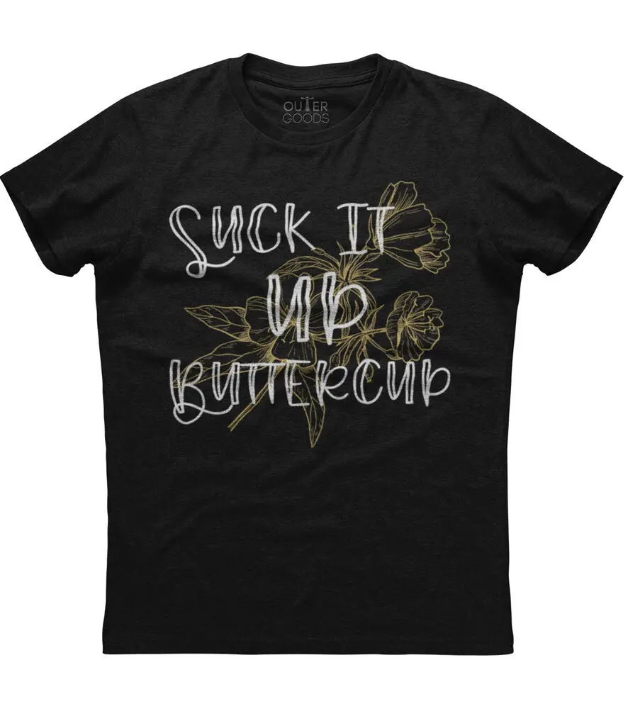 Suck It Up Buttercup Funny Saying Quote Womens Short Sleeve Cotton Black T-shirtHigh quality 100% cottonUnisex T-shirts for Men