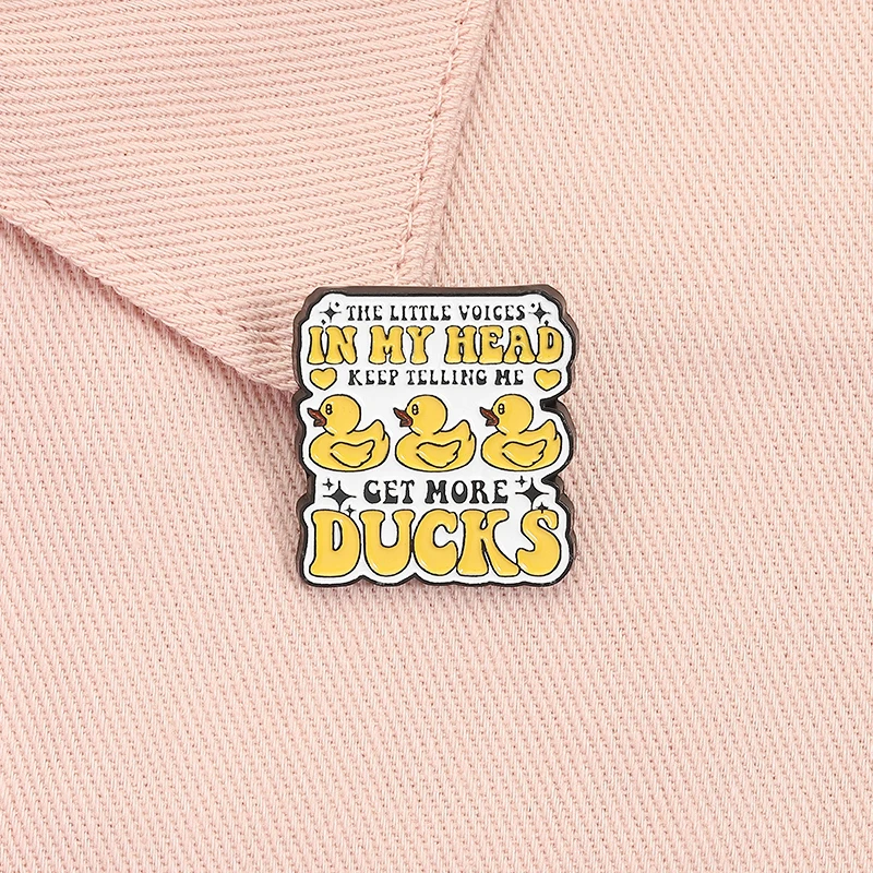 The Little Voices In My Head Keep Telling Me Get More Duck Enamel Pin Funny Sarcastic Saying Brooch Lapel Badge Jewelry Gift ﻿