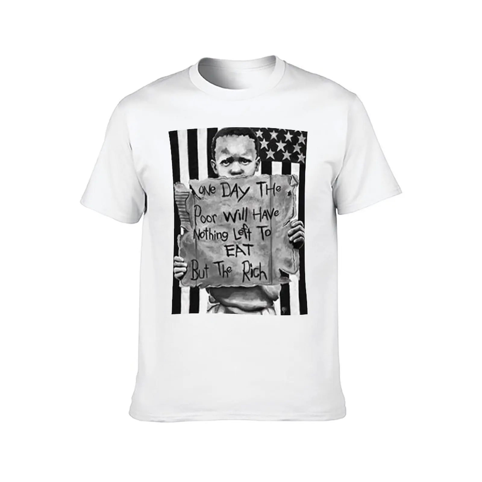 The poor eat the rich! T-Shirt funny t shirts man t shirts cotton 100% T-Shirt