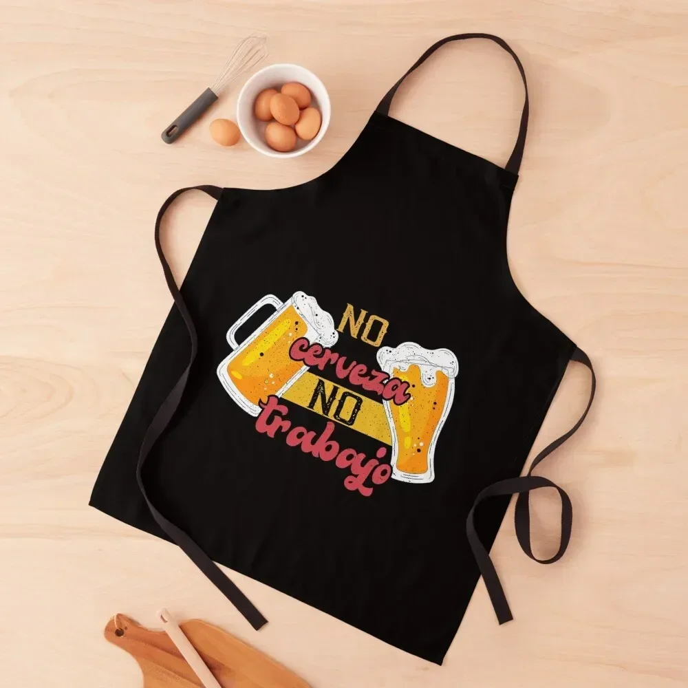 no cerveza no trabajo Cool Worker Gift Idea Worker Beer Brett Hand Apron For Kitchen Women work ladies Apron