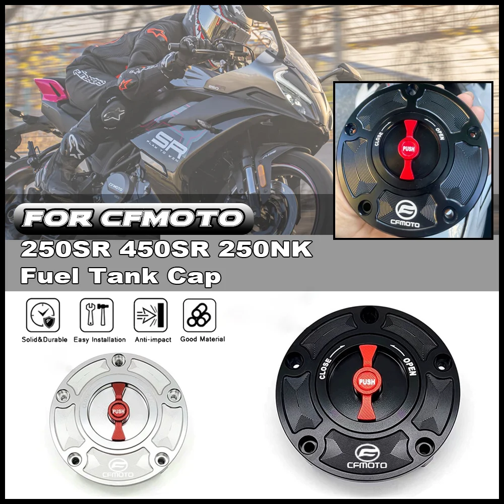 

For CFMOTO 450SR 250SR MY22 250NK Motorcycle accessories Fuel Tank Cap Modified Aluminum Alloy Quick-release Fuel Tank Cover