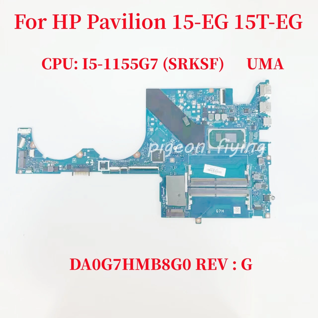 

DA0G7HMB8G0 REV:G Mainboard For HP Pavilion 15-EG 15T-EG Laptop Motherboard CPU: I5 -1155G7 SRKSF M74948-601 DDDR4 100% Test OK