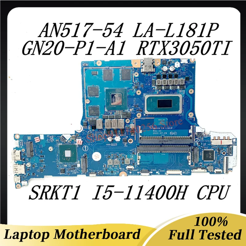 GH51G LA-L181P Mainboard For Acer AN517-54 Laptop Motherboard With SRKT1 I5-11400H CPU 100% Working Wel GN20-P1-A1 RTX3050TI l