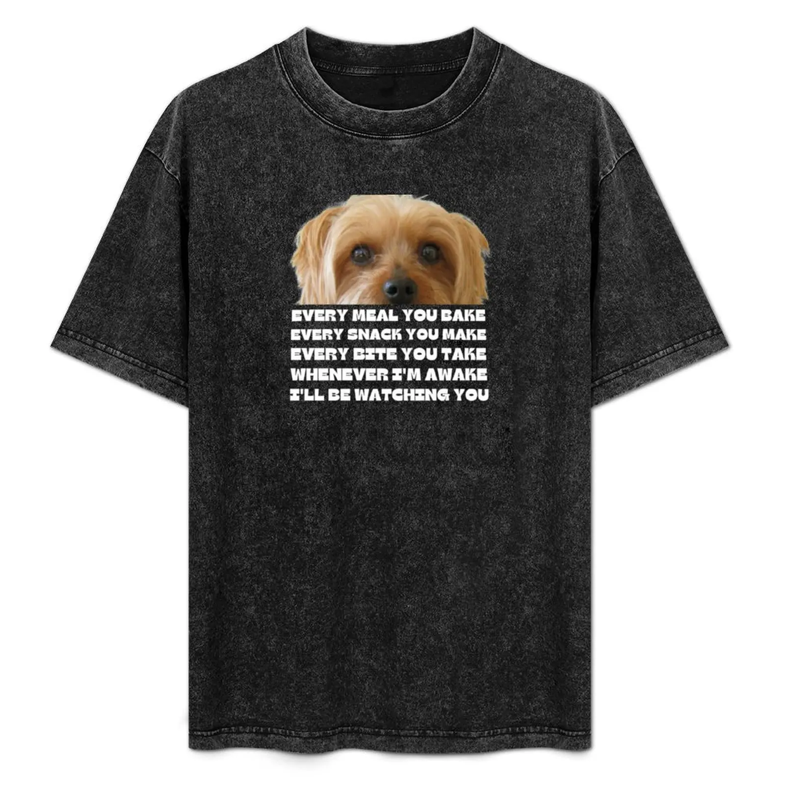 

Every Bite You Take - Morkie Dog Lover Fun Graphic - Fun Morkie Gifts T-Shirt Basic Plain Tee for Spring and Summer