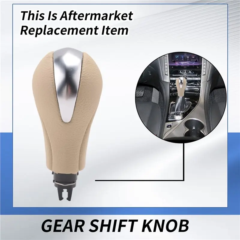 Upgraded 34910-JK03A Gear Shift Knob For Nissan Infiniti QX56 G25 G37 FX37 EX37 QX70 Q60 QX50 Kits Beige