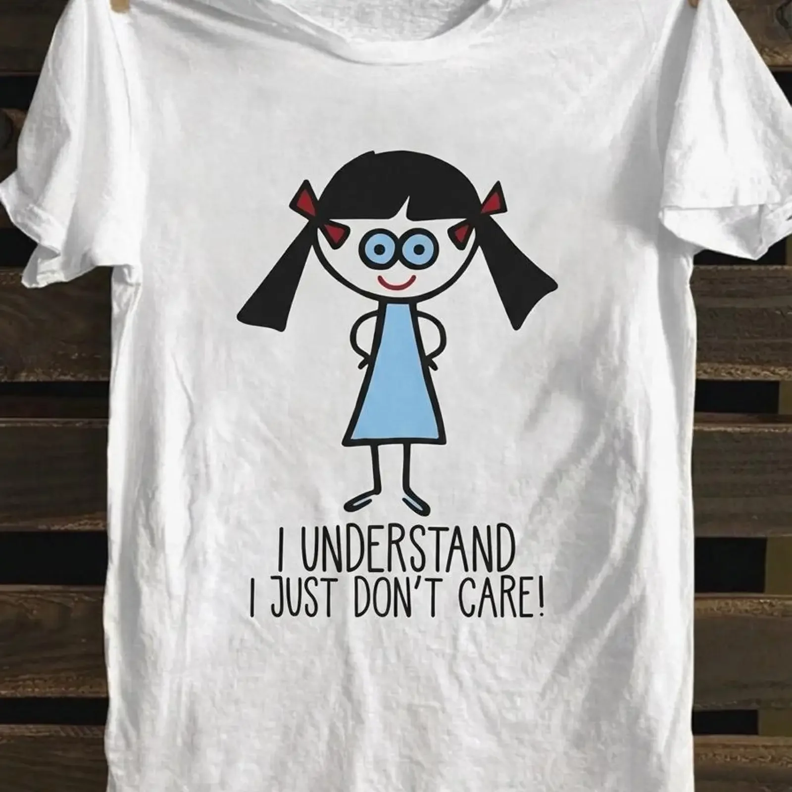 T-shirt « I Understand Just Don't Care » avec citation sarcaste et motif de dessin animé, style vintage, délavé, doux, élégant, confortable et tendance