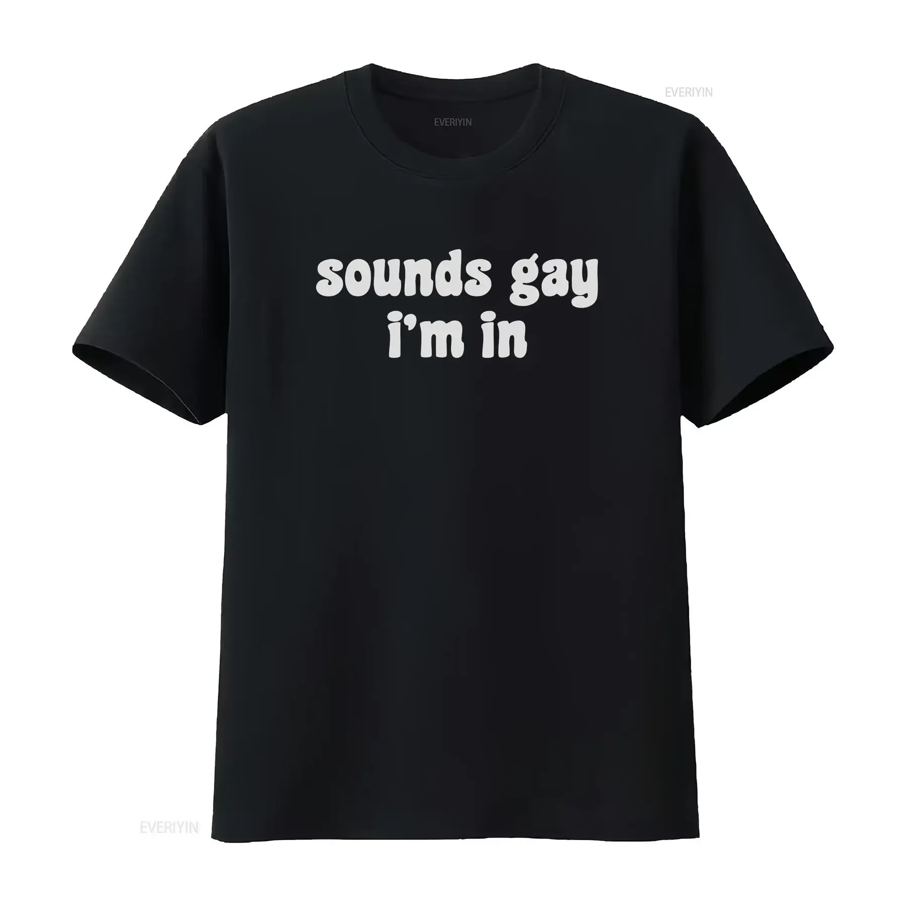 Sounds Gay Im In T Shirt Pride Clothing Inclusive Funny LgbT Lgbtq Statement Rainbow vintage Washed Comfortable Stretched